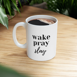 Wake Pray Slay Ceramic Mug 11oz